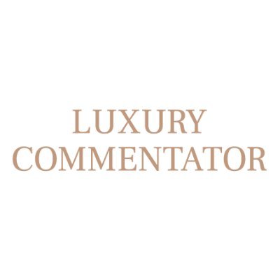 LuxCommentator's profile picture. Your guide to the latest news and opinions on the luxury market.