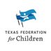 Texas Federation for Children (@txfedc) Twitter profile photo