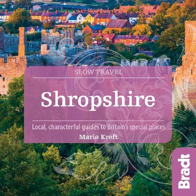 #SlowTravel: #Shropshire for @BradtGuides celebrates the unique, quirky, beautiful in Shropshire, UK. #Ecotravel. 2nd ed: Feb 2020! Tweets by author @mariekreft