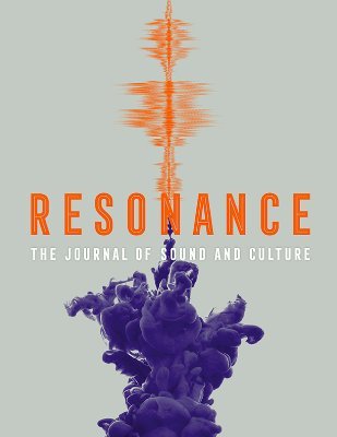 Resonance: The Journal of Sound and Culture, @UCPress. Sound research into performance, history, policy, aesthetics, theory, activism, and industry.