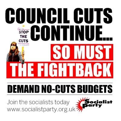 Join @socialist_party campaign to stop council cuts to jobs & services whoever makes them, restore funding and reverse the impact of austerity #StopCouncilCuts