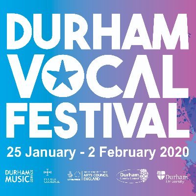 Durham Vocal Festival 2020 Sat 25 Jan - Sun 2 Feb in collaboration with Durham Music Service