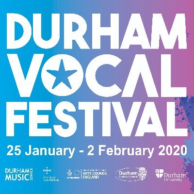 Durham Vocal Festival 2020 Sat 25 Jan - Sun 2 Feb in collaboration with Durham Music Service