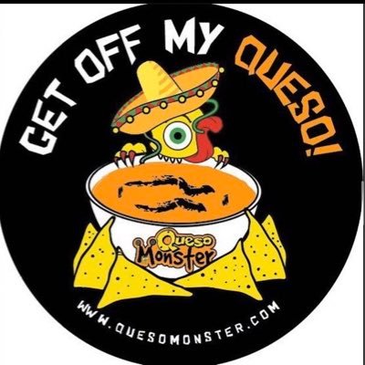 GET OFF MY QUESO!!!