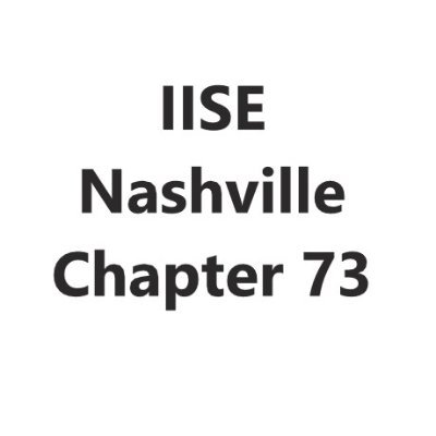 Institute of Industrial and Systems Engineers (IISE) Nashville Chapter 73 Official Twitter Account