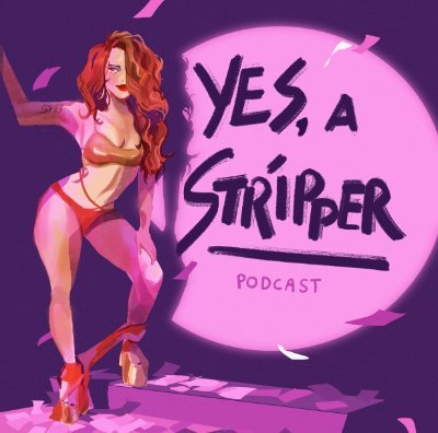 Yes, a Stripper Podcast