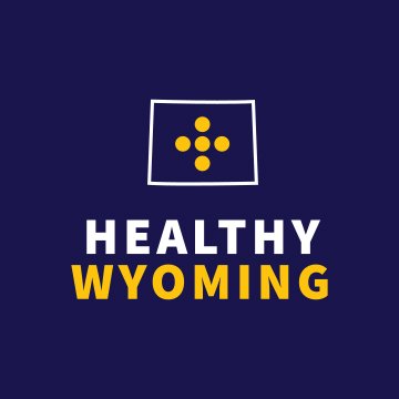 Healthier families. Stronger communities. A better economy. Medicaid Expansion is the right choice for Wyoming. Say yes to a Healthy Wyoming!