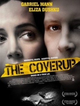 The Coverup starring Gabriel Mann, Eliza Dushku, Michael Welch & Mark Pellegrino is about a mysterious death in Marshalltown Iowa. Help reopen the case!