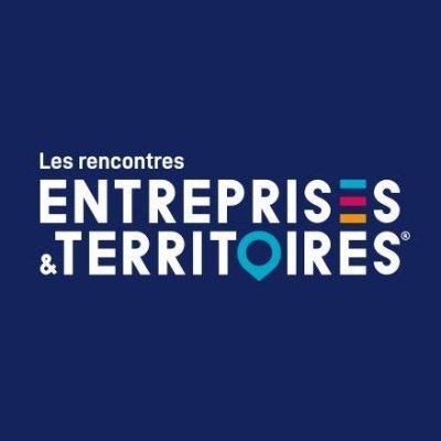 Les Rencontres Entreprises Et Territoires | #EET