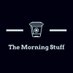 The Morning Stuff (@morning_stuff) Twitter profile photo