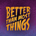 Better Than Most Things (@BTMT_Podcast) Twitter profile photo