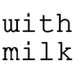 With Milk (@withmilkldn) Twitter profile photo With Milk (@withmilkldn) Twitter profile photo