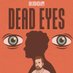 Dead Eyes 💀👁👁 (@DeadEyespodcast) Twitter profile photo