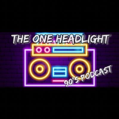Host of The One Headlight 90s Podcast