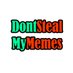 Dontsteal Mymemes (@dontsteal_memes) Twitter profile photo