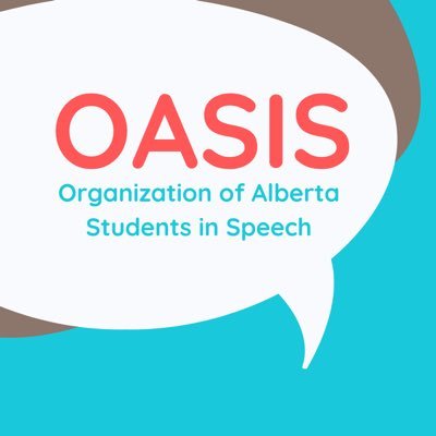 Organization of Alberta Students in Speech. Use #SLPoasis to get our attention!
