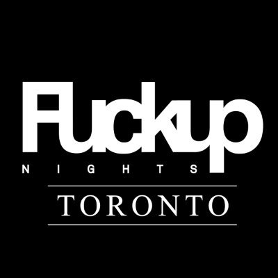 Fuckup Nights Toronto is a speaker series and community where stories of failure & lessons learned are shared. #FuckupNightsTO