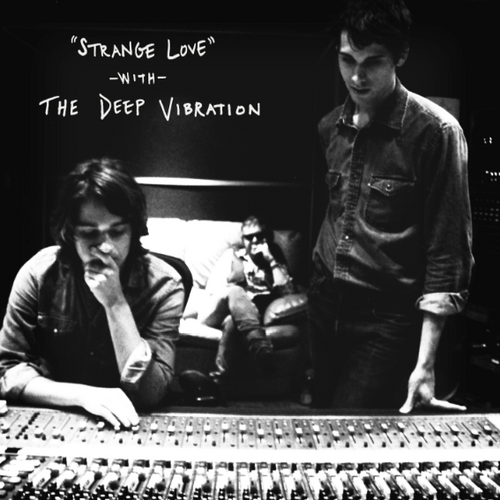 The Deep Vibration is: @MattCampbell123, @JeremyFetzer,  @LuketHerbert, @MisterIrwin - STRANGE LOVE LP AVAILABLE NOW!