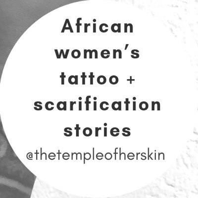 Documenting African women’s tattoo and scarification stories .:. Imagined + co-curated by Jessica Horn @stillsherises + Laurence Sessou @moniasseartistmuse