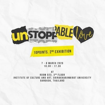 💛🖤🤍UNSTOPPABLE LOVE 🤍🖤💛 @10points_TEN 2nd Exhibition in BKK 💛🖤🤍🗓 7-8 MARCH 2020🤍🖤💛