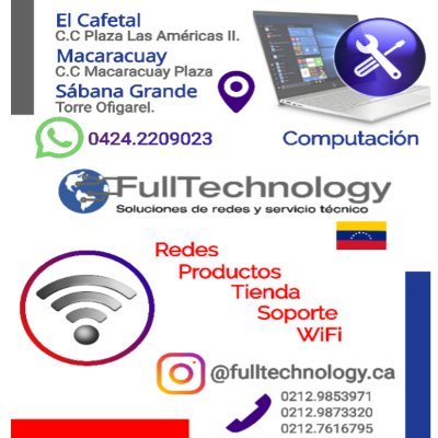 CC Plaza Las Américas II. PB , Nivel Bulevar. 0424.2209023/ 0212.9853971 Instagram @fulltechnology.ca