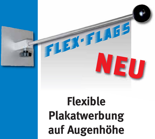 Flexible Plakatwerbung auf Augenhöhe.
Flex-Flags - 1 System mit 3 Funktionen