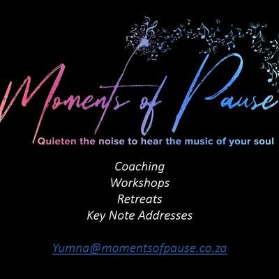 Coaching, Workshops, Retreats, Motivational Speaking 

Yumna@momentsofpause.co.za