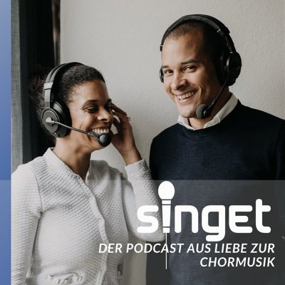 Singet - der Podcast aus Liebe zur Chormusik