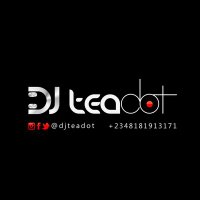 Deejay Teadot 👑(@DjTeaDot) 's Twitter Profileg