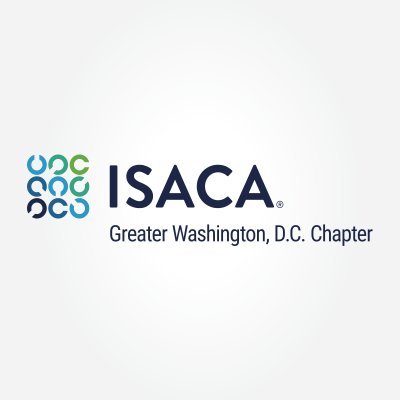 ISACA Greater Washington, D.C. Chapter - The #ISACA Chapter for the Washington, D.C. metropolitan area covering parts of Maryland, Northern Virginia, and D.C.