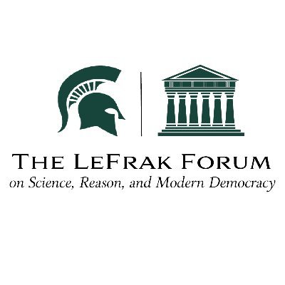 The LeFrak Forum on Science, Reason, & Modern Democracy is a center for research and debate on the theory/practice of modern democracy - EST. 1989 @MSU_poli_sci