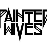 Painted Wives (@paintedwives) 's Twitter Profile
