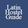 Latin Hostel Guide an experience based travel blog hosting the webs most up-to-date travel information regarding hostels and outfitters in the Latin world.