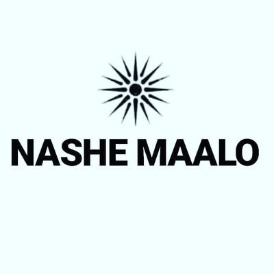 Nashe Maalo our neighborhood independent media
#nashemaalo