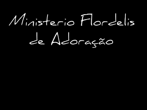 Ministerio Flordelis de Adoração, siga-nos ...