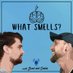 What Smells? with Brad and Daniel (@wsbradanddaniel) artwork
