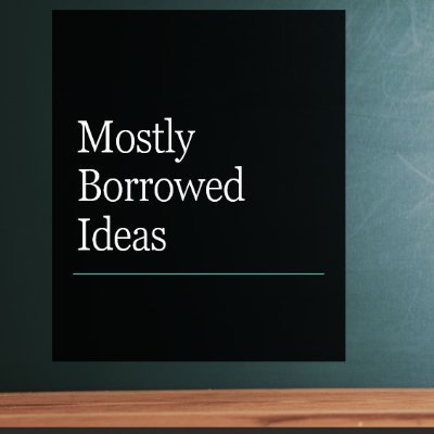Mostly Borrowed Ideas Profile