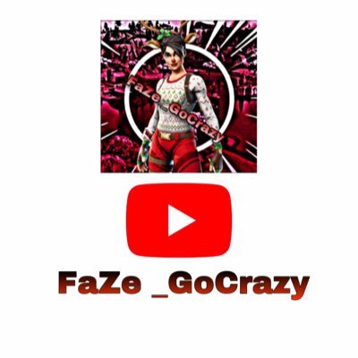 YT:FaZe _GoCrazy