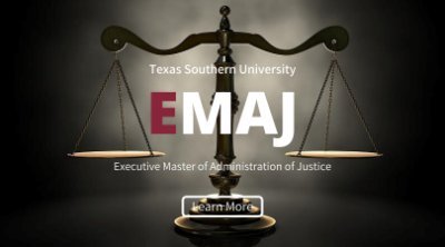 We are the online Executive Master of Administration of Justice (eMAJ) program at TEXAS SOUTHERN UNIVERSITY! Check us out: ↓