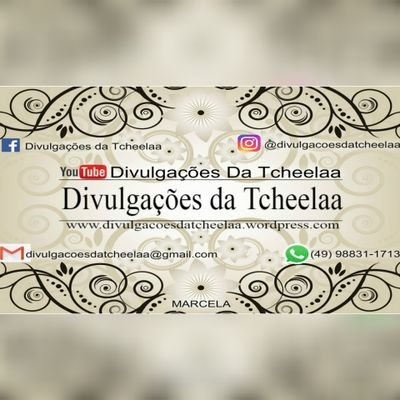 Facebook: Divulgações da Tcheelaa

Instagram: @divulgacoesdatcheelaa

YouTube: Divulgações da Tcheelaa

Email: divulgacoesdatcheelaa@gmail.com