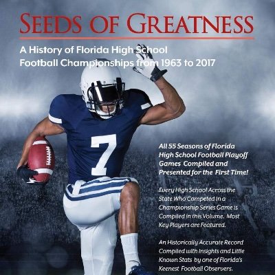 Author of Seeds of Greatness, history of high school football in Florida