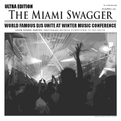 We found the cities' best music, events and venues. We put it all together and you now have The Miami Swagger. Coming to a bar near you! -Swagger Crew