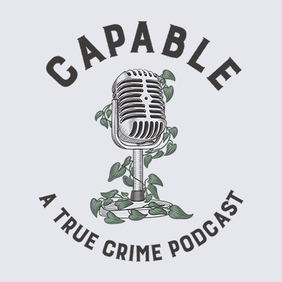 Capable is True Crime podcast. From recent to historic cases, this podcast will cover a wide variety of stories focusing on just what humanity is capable of.