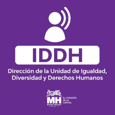 Dirección de la Unidad de Igualdad, Diversidad y Derechos Humanos de la Alcaldía de Miguel Hidalgo #MHelCorazónDeLaCapital #MHIgualdad
