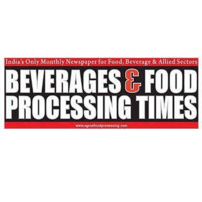 “Beverages & Food Processing Times” is the largest read newspaper in the Indian food & beverage industry.