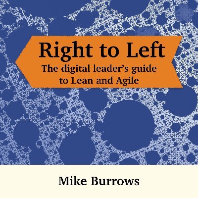 August 15th 2019 and soon on Audible! Right to Left: The digital leader’s guide to Lean and Agile – the third book by @agendashift founder @asplake