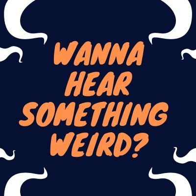 wannahearweird's profile picture. Home of all things weird.

Podcast launching soon