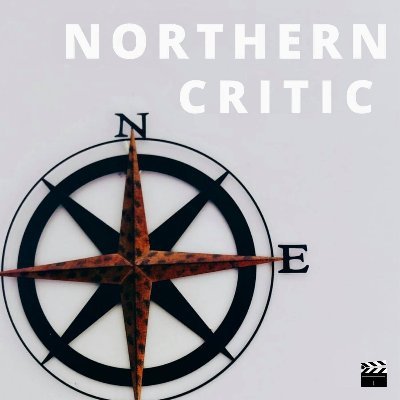 Northern Critic is a film review podcast which looks at popular audience-host handpicked films based on plot, cinematography, casting and style