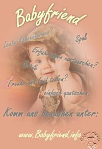 Das Baby ist da oder es ist noch in Planung, besuchen Sie das Familienforum. Wenn Ihr schon größere Kinder / Kids habt, bitte wir brauchen eure Ratschläge.