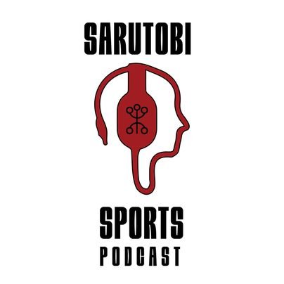 The Sarutobi Sports Podcast